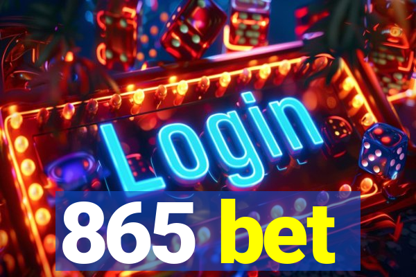 865 bet